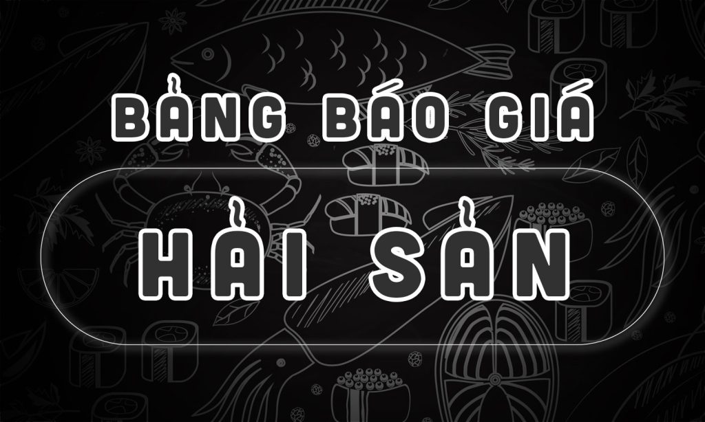 Bảng báo giá hải sản