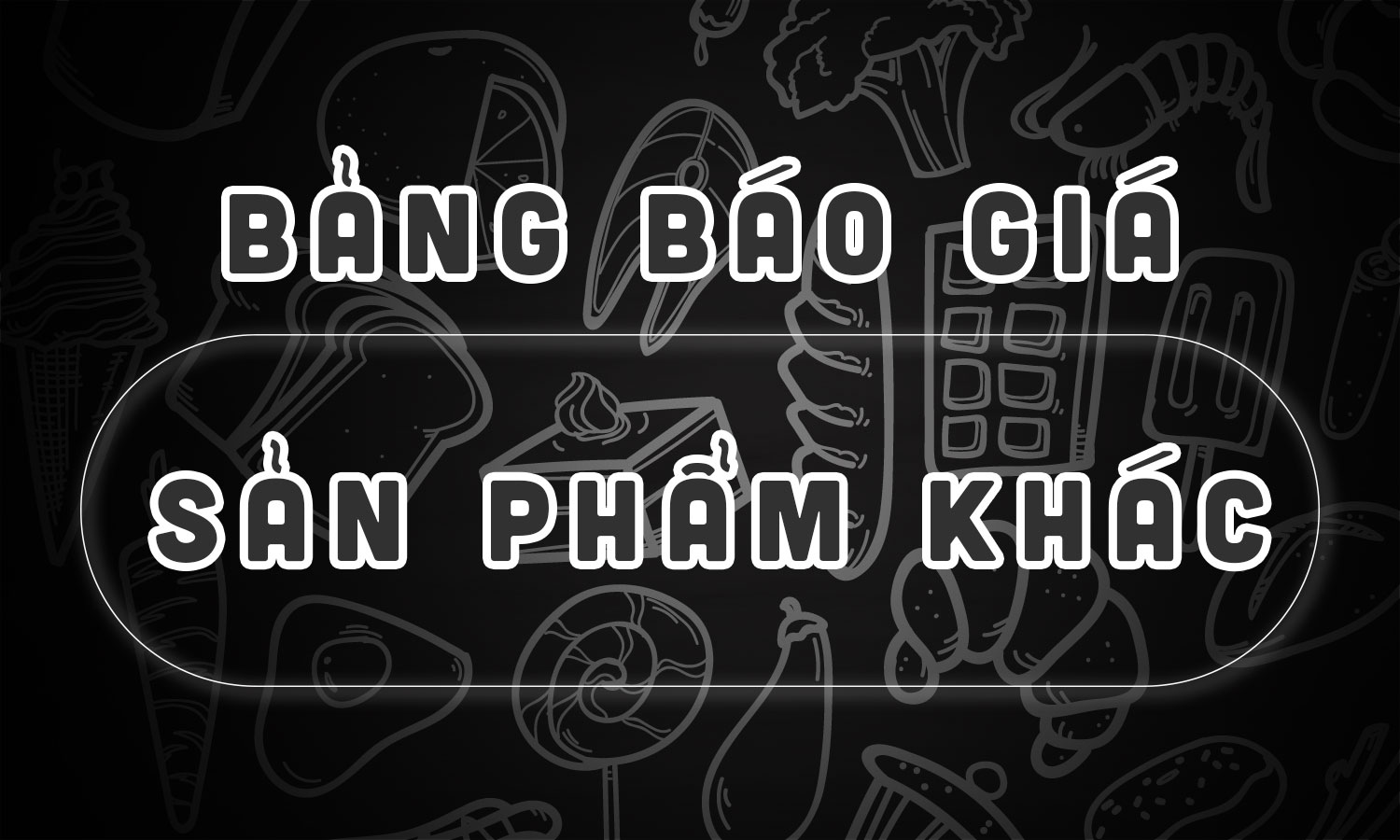 Bảng báo giá sản phẩm khác